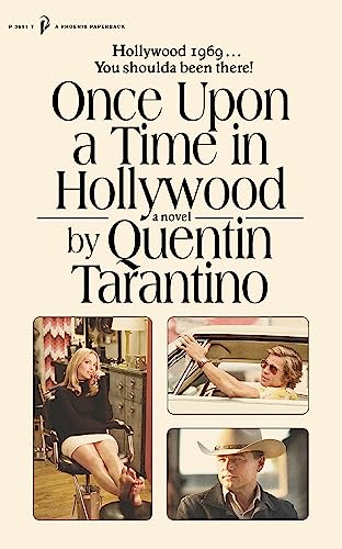 Beispielbild fr Once Upon a Time in Hollywood: The First Novel By Quentin Tarantino (A Phoenix paperback, 3691) zum Verkauf von WorldofBooks