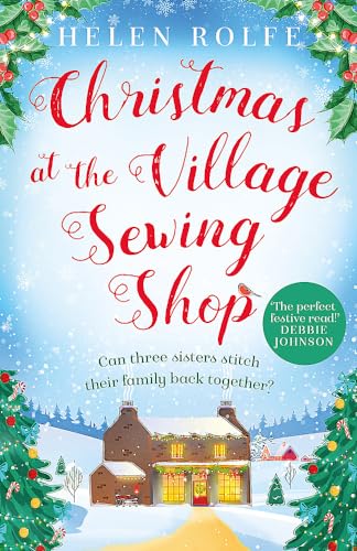 Stock image for Christmas at the Village Sewing Shop: A cosy, feel-good read filled with festive spirit and family secrets for sale by WorldofBooks