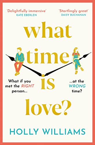 Stock image for What Time is Love?: The captivating and gorgeously romantic debut you'll fall head over heels for this year! for sale by WorldofBooks