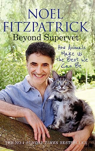 Imagen de archivo de Beyond Supervet: How Animals Make Us The Best We Can Be a la venta por SecondSale