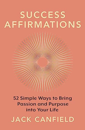 9781398706989: Success Affirmations: 52 Weeks for Living a Passionate and Purposeful Life