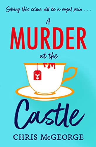 Stock image for A Murder at the Castle: A gripping and cosy murder mystery for fans of The Windsor Knot and Knives Out for sale by AwesomeBooks