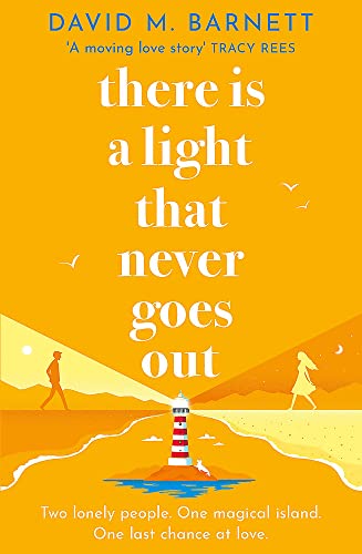 Beispielbild fr There Is a Light That Never Goes Out: The cosy and feel-good love story from the top five bestseller zum Verkauf von WorldofBooks
