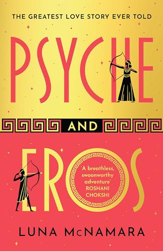 Beispielbild fr Psyche and Eros: The spellbinding Greek mythology retelling that everyones talking about! zum Verkauf von WeBuyBooks 2