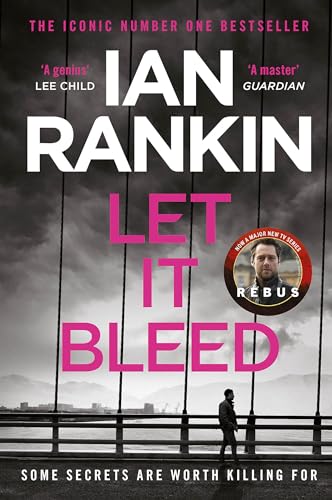 Stock image for Let It Bleed: From the iconic #1 bestselling author of A SONG FOR THE DARK TIMES (A Rebus Novel) for sale by Reuseabook