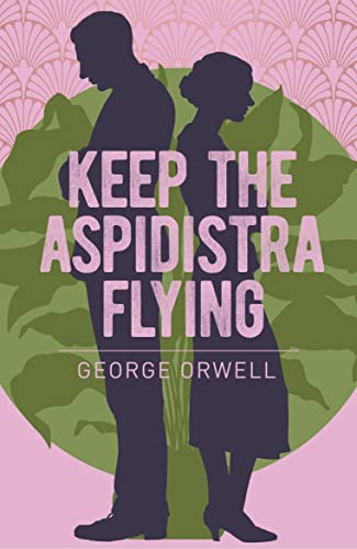 Beispielbild fr Keep the Aspidistra Flying (Arcturus Essential Orwell, 6) zum Verkauf von WorldofBooks