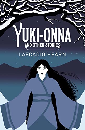 9781398801875: Yuki-Onna and Other Stories (Arcturus Classics, 206)