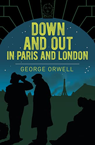 Beispielbild fr Down and Out in Paris and London (Arcturus Essential Orwell, 7) zum Verkauf von WorldofBooks