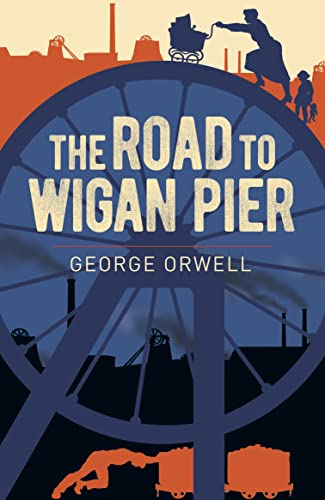 Stock image for The Road to Wigan Pier (Arcturus Essential Orwell, 9) for sale by WorldofBooks