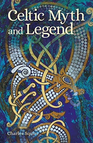 9781398802254: Celtic Myth and Legend