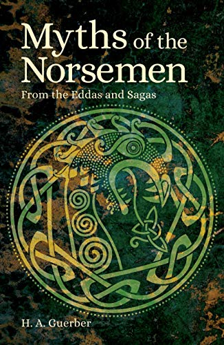 Beispielbild fr Myths of the Norsemen: From the Eddas and Sagas (Arcturus Classic Myths and Legends) zum Verkauf von medimops