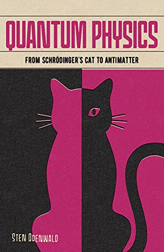 

Quantum Physics: From SchrÃ¶dinger's Cat to Antimatter (Arcturus Fundamentals, 5)