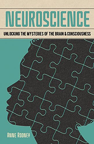 Imagen de archivo de Neuroscience: Unlocking the Mysteries of the Brain Consciousness (Arcturus Fundamentals, 6) a la venta por Book Outpost