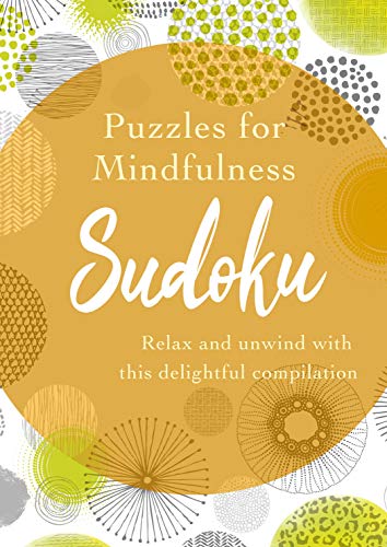 Stock image for Puzzles for Mindfulness Sudoku: Relax and unwind with this delightful compilation for sale by Lakeside Books