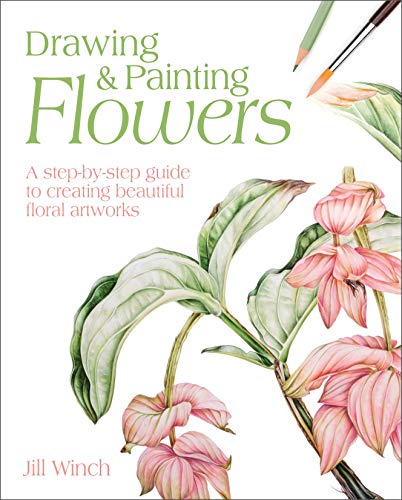 9781398803671: Drawing & Painting Flowers: A Step-by-Step Guide to Creating Beautiful Floral Artworks