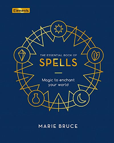 Beispielbild fr The Essential Book of Spells: Magic to Enchant Your World (Elements) zum Verkauf von WorldofBooks