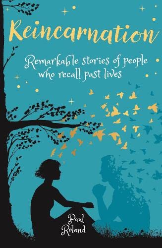 9781398807433: Reincarnation: Remarkable Stories of People who Recall Past Lives (Arcturus Inner Self Guides)