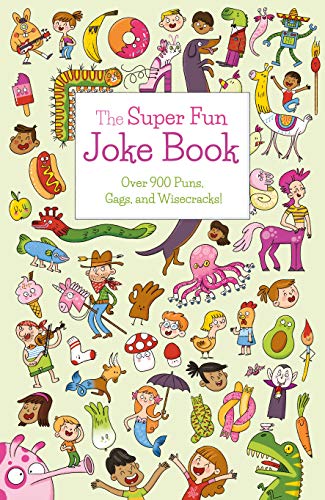 Beispielbild fr The Super Fun Joke Book: Over 900 Puns, Gags, and Wisecracks! (Sirius Super Fun Joke Books) zum Verkauf von HPB-Red