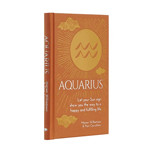 Beispielbild fr Aquarius : Let Your Sun Sign Show You the Way to a Happy and Fulfilling Life zum Verkauf von Better World Books