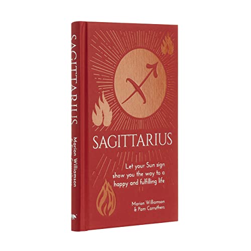 Beispielbild fr Sagittarius : Let Your Sun Sign Show You the Way to a Happy and Fulfilling Life zum Verkauf von Better World Books