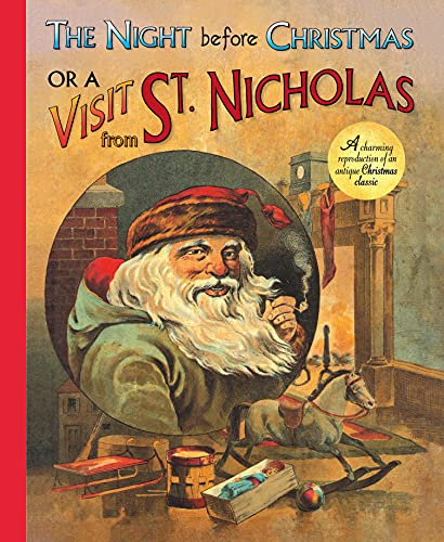Stock image for The Night Before Christmas or a Visit from St. Nicholas: A Charming Reproduction of an Antique Christmas Classic for sale by Books Unplugged