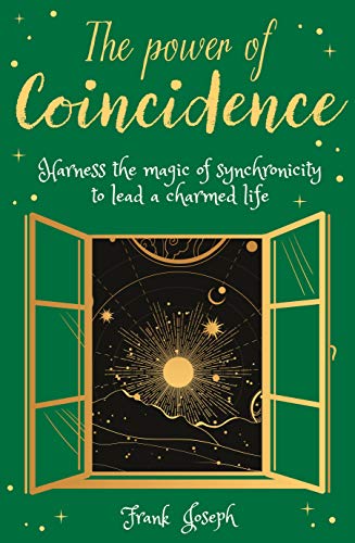 Stock image for The Power of Coincidence: The Mysterious Role of Synchronicity in Shaping Our Lives (Arcturus Inner Self Guides, 2) for sale by ZBK Books