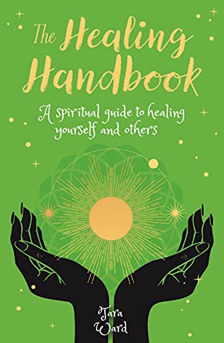 Imagen de archivo de The Healing Handbook: A Spiritual Guide to Healing Yourself and others (Arcturus Inner Self Guides, 9) a la venta por Half Price Books Inc.