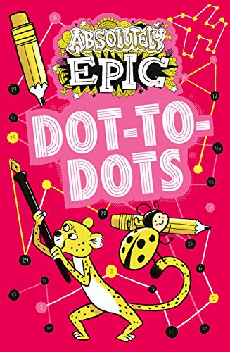 Imagen de archivo de Absolutely Epic Dot-to-Dots (Absolutely Epic Activity Books, 6) a la venta por Red's Corner LLC