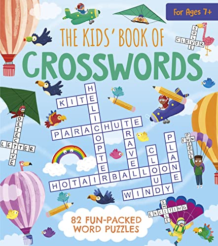 Beispielbild fr The Kids' Book of Crosswords: 82 Fun-Packed Word Puzzles (Arcturus Fun-Packed Puzzles) zum Verkauf von AwesomeBooks