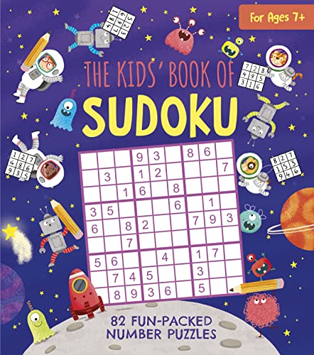 Beispielbild fr The Kids' Book of Sudoku: 82 Fun-Packed Number Puzzles zum Verkauf von AwesomeBooks