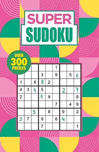 Stock image for Super Sudoku: Over 300 Puzzles (Arcturus Super Puzzles) for sale by WorldofBooks