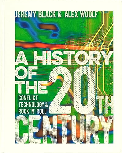 Imagen de archivo de A History of the 20th Century: Conflict, Technology & Rock 'N' Roll a la venta por Pelican Bay Books