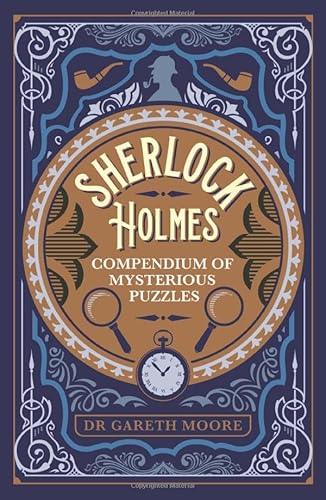 Beispielbild fr Sherlock Holmes Compendium of Mysterious Puzzles (Arcturus Classic Conundrums) zum Verkauf von AwesomeBooks