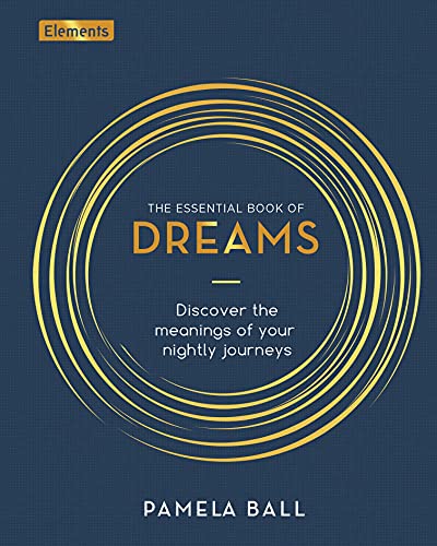 Beispielbild fr The Essential Book of Dreams: Discover the Meanings of Your Nightly Journeys (Elements, 11) zum Verkauf von Your Online Bookstore