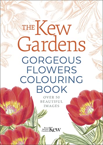 Stock image for The Kew Gardens Gorgeous Flowers Colouring Book for sale by Blackwell's