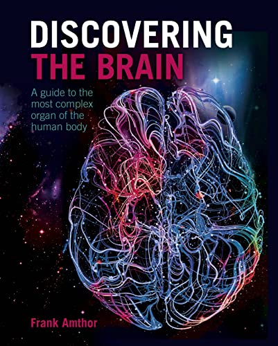 Beispielbild fr Discovering the Brain: A Guide to the Most Complex Organ of the Human Body zum Verkauf von WorldofBooks