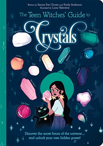 9781398813274: The Teen Witches' Guide to Crystals: Discover the Secret Forces of the Universe... and Unlock your Own Hidden Power!