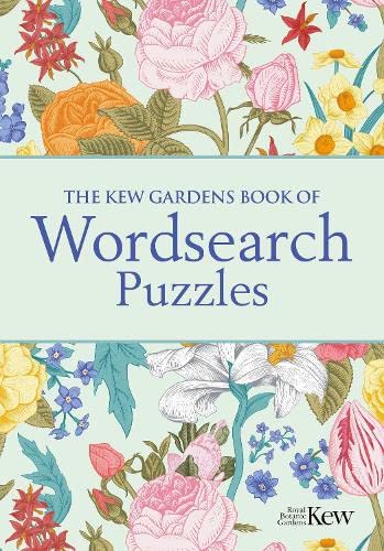 Beispielbild fr The Kew Gardens Book of Wordsearch Puzzles: Over 100 Puzzles (Kew Gardens Arts & Activities) zum Verkauf von WorldofBooks