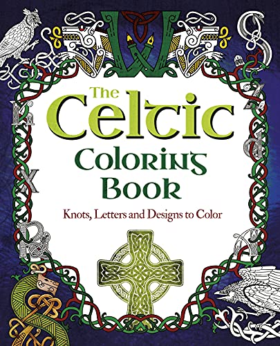 Stock image for The Celtic Coloring Book: Knots, Letters and Designs to Color (Sirius Creative Coloring) for sale by Book Outpost