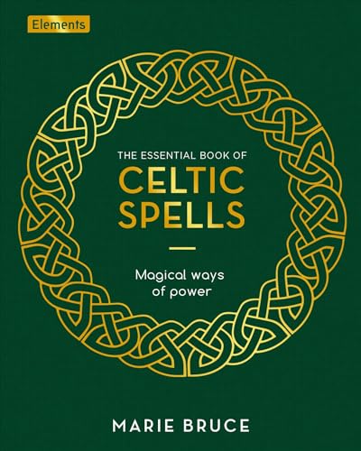 Stock image for The Essential Book of Celtic Spells: Magical Ways of Power (Elements) for sale by Book Outpost