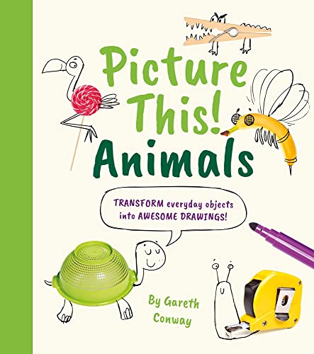 Imagen de archivo de Picture This! Animals: Transform Everyday Objects into Awesome Drawings! [Paperback] Potter, William and Conway, Gareth a la venta por Lakeside Books