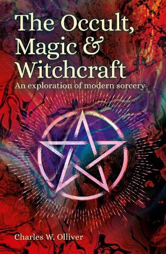 Imagen de archivo de The Occult, Magic & Witchcraft: An Exploration of Modern Sorcery (Arcturus Hidden Histories) a la venta por WorldofBooks