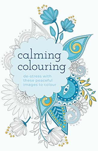 Beispielbild fr Calming Colouring: De-Stress with these Peaceful Images to Colour (Arcturus Creative Colouring) zum Verkauf von WorldofBooks