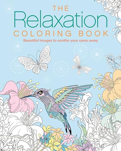 Stock image for The Relaxation Coloring Book: Beautiful Images to Soothe Your Cares Away (Sirius Creative Coloring) for sale by Book Outpost