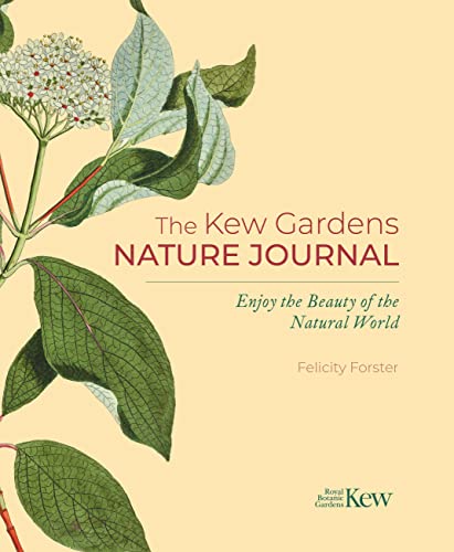 Stock image for The Kew Gardens Nature Journal: Enjoy the Beauty of the Natural World for sale by WorldofBooks