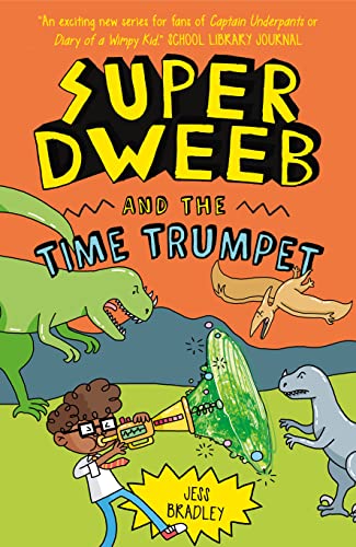 Beispielbild fr Super Dweeb and the Time Trumpet zum Verkauf von Blackwell's
