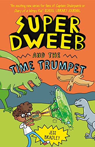 9781398819115: Super Dweeb and the Time Trumpet