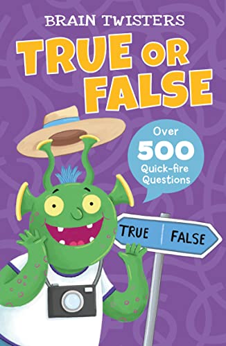 Stock image for Brain Twisters: True or False: Over 500 Quick-Fire Questions for sale by ThriftBooks-Atlanta