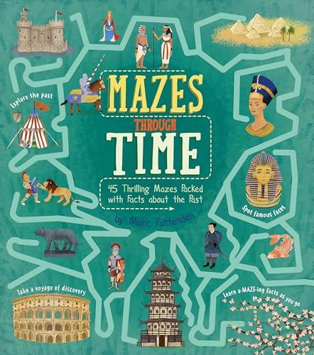 Stock image for Mazes Through Time 45 Thrilling Mazes Packed with Facts about the Past (Arcturus Fact-Packed Mazes) for sale by Lakeside Books