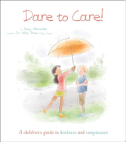 Stock image for Dare to Care!: A Children's Guide to Kindness and Compassion (Thoughts and Feelings) for sale by Half Price Books Inc.